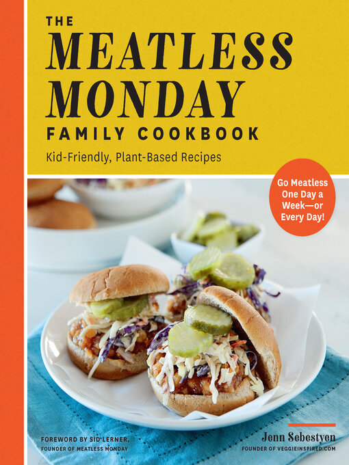 Title details for The Meatless Monday Family Cookbook by Jenn Sebestyen - Available